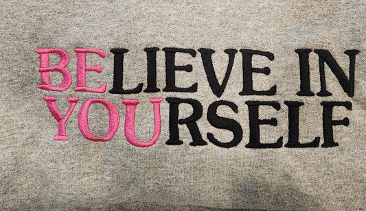 Believe In Yourself Embroidered Sweatshirt